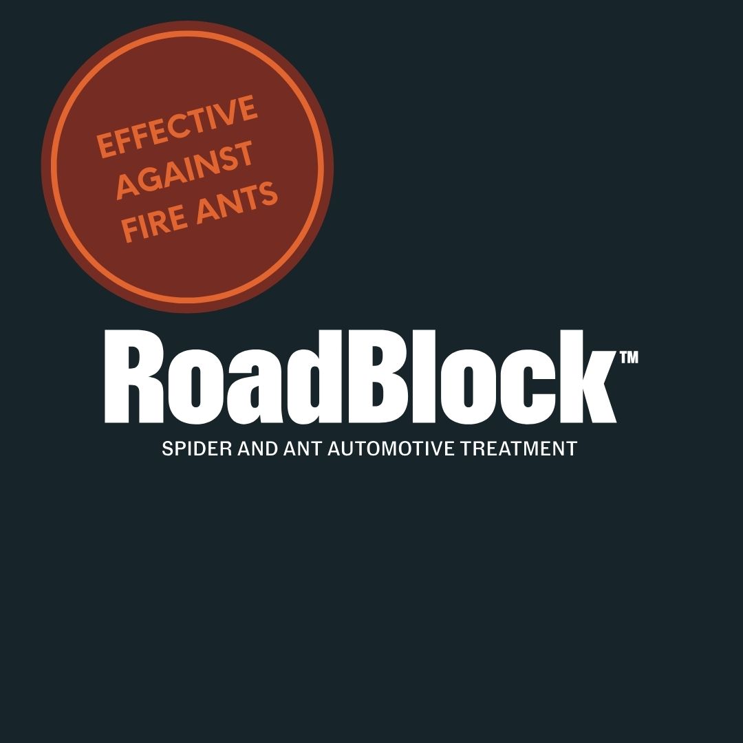 Effective Against Fire Ants. RoadBlock - Spider and Ant Automotive Treatment just got even better